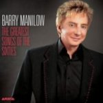 The Greatest Songs Of The Sixties - Barry Manilow
