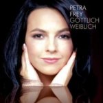 Gttlich weiblich - Petra Frey