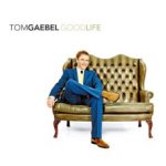 Good Life - Tom Gaebel
