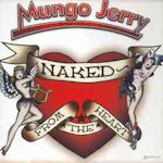Naked From The Heart - Mungo Jerry