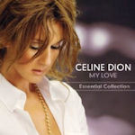 My Love: Essential Collection - Celine Dion