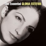 The Essential Gloria Estefan - Gloria Estefan