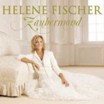 Zaubermond - Helene Fischer