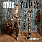 Black Forest - Max Mutzke