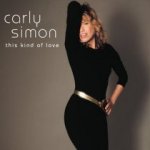 This Kind Of Love - Carly Simon
