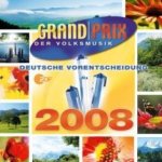 Grand Prix der Volksmusik 2008 - Deutsche Vorentscheidung - Sampler