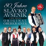 80 Jahre - Slavko Avsenik + seine Original Oberkrainer