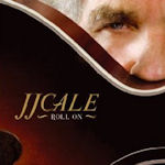 Roll On - J.J. Cale