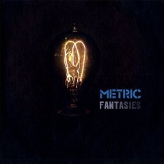 Fantasies - Metric