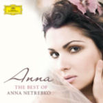 Anna - The Best Of Anna Netrebko - Anna Netrebko