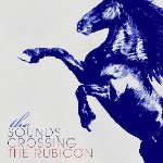 Crossing The Rubicon - Sounds
