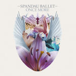 Once More - Spandau Ballet