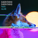 Man Alive - Everything Everything
