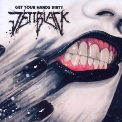 Get Your Hands Dirty - Jettblack