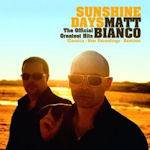Sunshine Days - The Official Greatest Hits - Matt Bianco