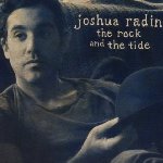 The Rock And The Tide - Joshua Radin