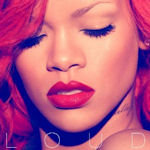 Loud - Rihanna