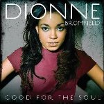 Good For The Soul - Dionne Bromfield