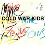 Mine Is Yours - Cold War Kids