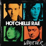 Whatever - Hot Chelle Rae