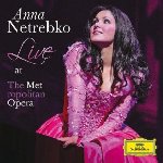 Live At The Metropolitan Opera - Anna Netrebko