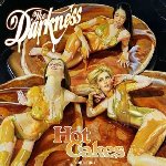 Hot Cakes - Darkness