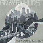 The Ghost In Daylight - Gravenhurst
