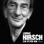 Zum letzten Mal - Live - Ludwig Hirsch