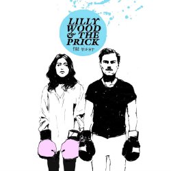 The Fight - Lilly Wood And The Prick