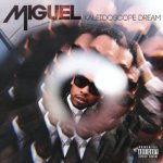Kaleidoscope Dream - Miguel