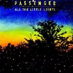 All The Little Lights - Passenger