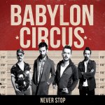 Never Stop - Babylon Circus