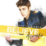 Believe Acoustic - Justin Bieber