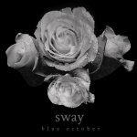 Sway - Blue October
