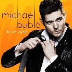 To Be Loved - Michael Buble