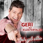 Ich geb alles - Geri der Ex-Klostertaler