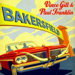Bakersfield - Vince Gill + Paul Franklin