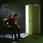 Where Does This Door Go - Mayer Hawthorne