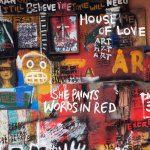 She Paints Words In Red - House Of Love