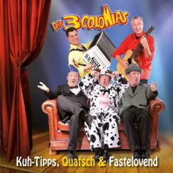 Kuh-Tipps, Quatsch un Fastelovend - 3 Colonias