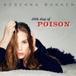 Little Drop Of Poison - Rebekka Bakken