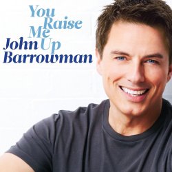 You Raise Me Up - John Barrowman