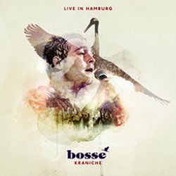 Kraniche - Live in Hamburg - Bosse