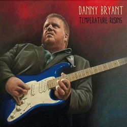 Temperature Rising - Danny Bryant