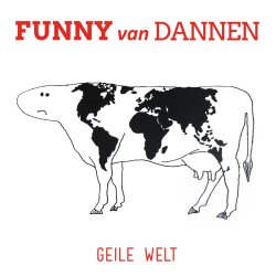Geile Welt - Funny van Dannen