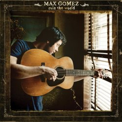 Rule The World - Max Gomez