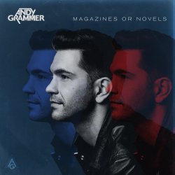 Magazines Or Novels - Andy Grammer