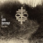 Thy Will - I Am Heresy