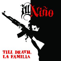 Till Death, La Familia - Il Nino
