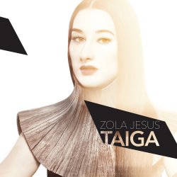 Taiga - Zola Jesus